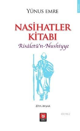 Nasihatler Kitabı; Risâletü'n-Nushiyye | Yunus Emre | Tedev Yayınları