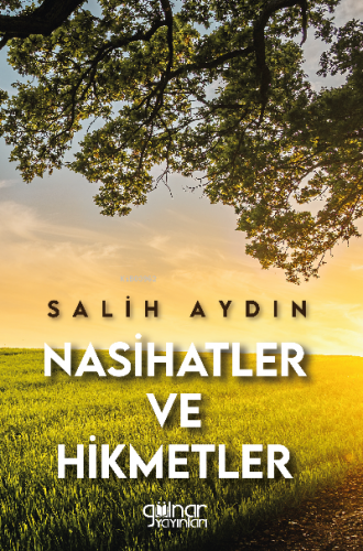 Nasihatler ve Hikmetler | Salih Aydın | Gülnar Yayınları