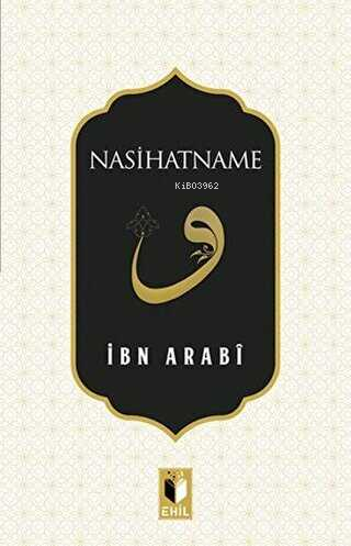 Nasihatname | İbn Arabi | Ehil Yayınları