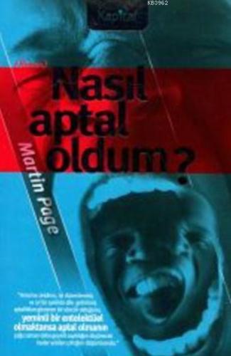 Nasıl Aptal Oldum? | Martin Page | Kapital Medya Hizmetleri