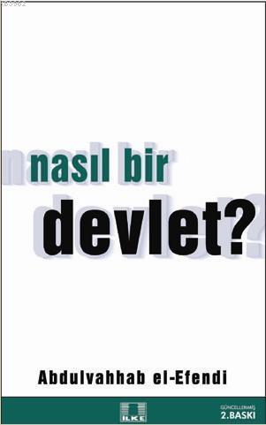 Nasıl Bir Devlet? | Abdulvahhab El-Efendi | İlke Yayıncılık