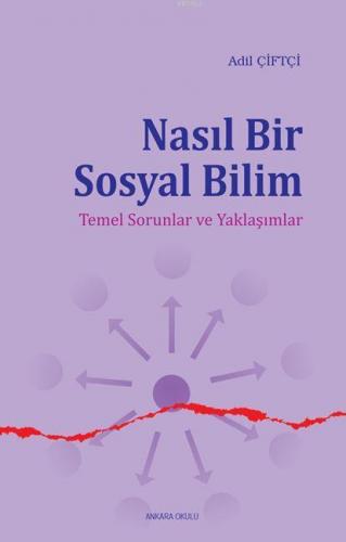 Nasıl Bir Sosyal Bilim | Adil Çiftçi | Ankara Okulu Yayınları