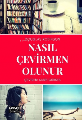 Nasıl Çevirmen Olunur | Douglas Robinson | Çeviribilim