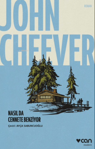 Nasıl Da Cennete Benziyor | John Cheever | Can Yayınları