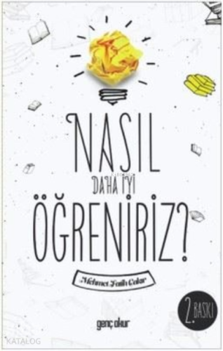 Nasıl Daha İyi Öğreniriz | Mehmet Fatih Çakır | Genç okur