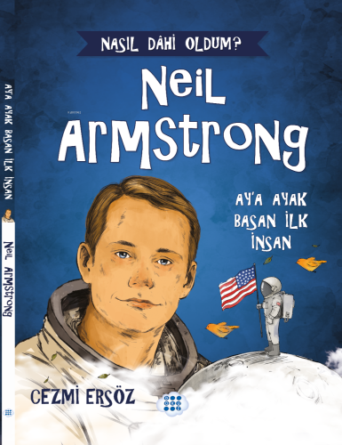 Nasıl Dahi Oldum? - Neil Armstrong;Ay'a Ayak Basan İlk İnsan | Cezmi E