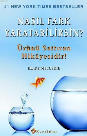 Nasıl Fark Yaratabilirsin? | Blake Mycoskie | Kuraldışı Yayıncılık