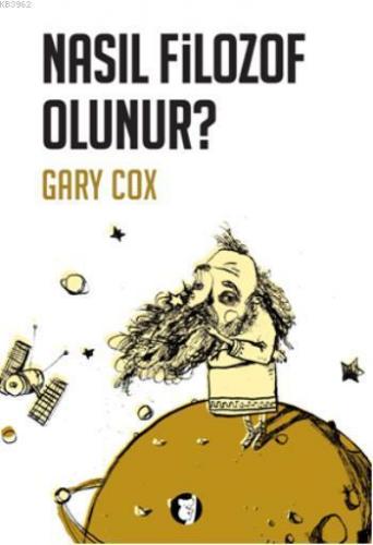 Nasıl Filozof Olunur? | Gary Cox | Aylak Kitap