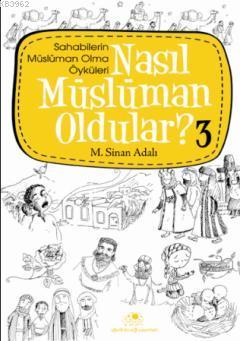 Nasıl Müslüman Oldular - 3 | M. Sinan Adalı | Uğurböceği Yayınları