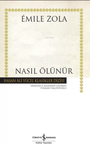 Nasıl Ölünür | Emile Zola | Türkiye İş Bankası Kültür Yayınları