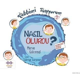 Nasıl Olurdu? - Rabbimi Tanıyorum 2 | Merve Gülcemal | Cezve Çocuk