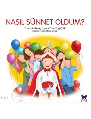 Nasıl Sünnet Oldum? | Yaşam Yanardağ Çelik | Net Çocuk Yayınları