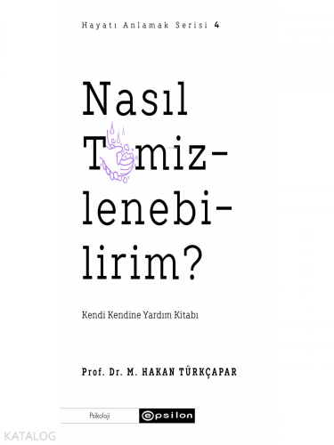 Nasıl Temizlenebilirim?;Kendi Kendine Yardım Kitabı | M. Hakan Türkçap