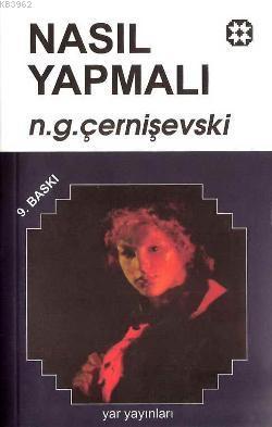 Nasıl Yapmalı 2 | N. G. Çernişevski | Yar Yayınları