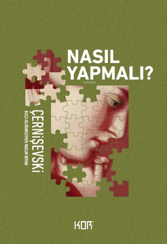 Nasıl Yapmalı? | Nikolay Gavriloviç Çernişevskiy | Kor Kitap