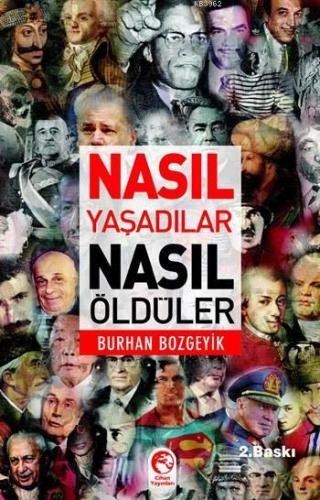 Nasıl Yaşadılar Nasıl Öldüler | Burhan Bozgeyik | Cihan Yayınları