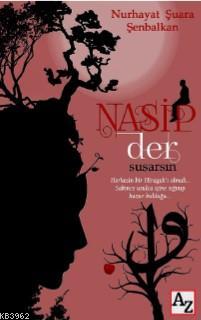 Nasip Der Susarsın | Nurhayat Şuara Şenbalkan | Az Kitap