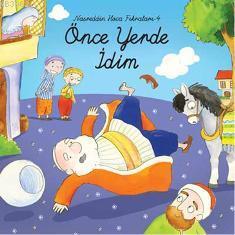 Nasreddin Hoca Fıkraları 4; Önce Yerde İdim | Selman Kılınç | Çamlıca 