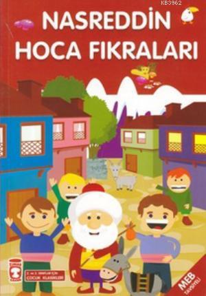 Nasreddin Hoca Fıkraları; +8 Yaş | Anonim | Timaş Çocuk