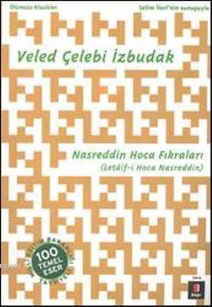 Nasreddin Hoca Fıkraları; Letâif-i Hoca Nasreddin | Veled Çelebi İzbud