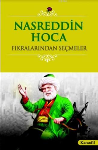 Nasreddin Hoca Fıkralarından Seçmeler | Emel İpek | Karanfil Yayınları