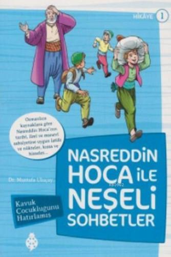 Nasreddin Hoca İle Neşeli Sohbetler 1; Kavuk Çocukluğunu Hatırlamış | 