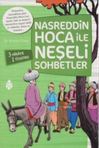 Nasreddin Hoca ile Neşeli Sohbetler (4 Kitap Takım) | Mustafa Uluçay |