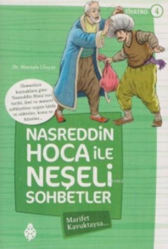 Nasreddin Hoca ile Neşeli Sohbetler 4; Marifet Kavuktaysa | Mustafa Ul