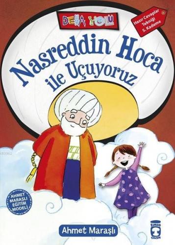 Nasreddin Hoca ile Uçuyoruz; +8 Yaş | Ahmet Maraşlı | Timaş Çocuk