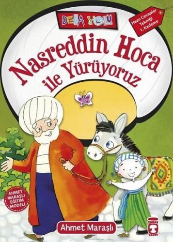 Nasreddin Hoca ile Yürüyoruz; +8 Yaş | Ahmet Maraşlı | Timaş Çocuk