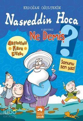 Nasreddin Hoca Ne Demiş?; Aktiviteli Fıkra Kitabı | Erdoğan Oğultekin 