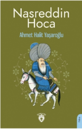 Nasreddin Hoca | Ahmet Halit Yaşaroğlu | Dorlion Yayınevi