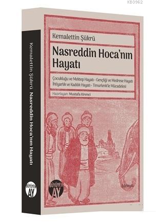 Nasreddin Hoca'nın Hayatı; Kemalettin Şükrü | Kemalettin Şükrü | Büyüy