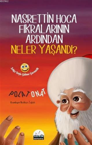 Nasrettin Hoca Fıkralarının Ardından Neler Yaşandı? | Polat Onat | Ken