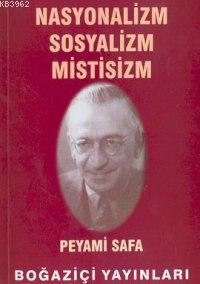 Nasyonalizm Sosyalizm Mistisizm | Peyami Safa | Boğaziçi Yayınları