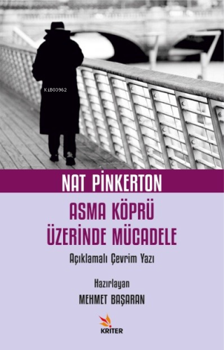 Nat Pinkerton Asma Köprü Üzerinde Mücadele;Açıklamalı Çevrim Yazı | Me