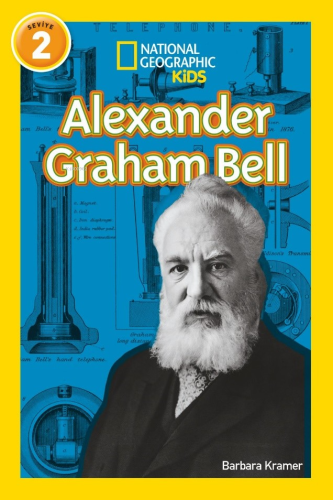 National Geographic Kids – Alexander Graham Bell | Barbara Kramer | Be