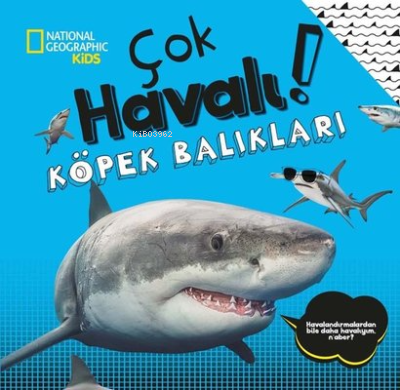 National Geographic Kids - Çok Havalı! Köpek Balıkları | Crispin Boyer