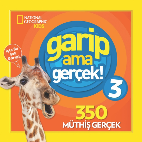 National Geographic Kids - Garip Ama Gerçek 3 | Kolektif | Beta Kids