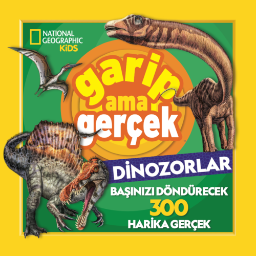 National Geographic Kids ;Garip Ama Gerçek Dinozorlar | Chad Tomlinson