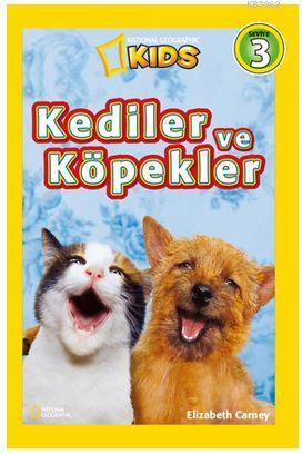 National Geographic Kids - Kediler ve Köpekler; 3. Seviye | Elizabeth 