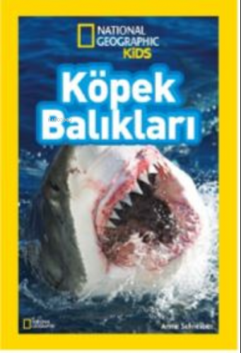 National Geographic Kids Köpek Balıkları | Anne Schreiber | Beta Kids