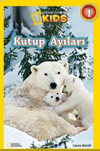 National Geographic Kids Kutup Ayıları | Laura Marsh | Beta Kids