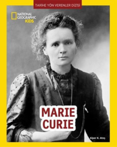 National Geographic Kids - Marie Curie-Tarihe Yön Verenler Dizisi | Al