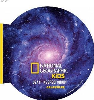 National Geographic Kids- Uzayı Keşfediyorum Galaksi | Derya Dinç | Be