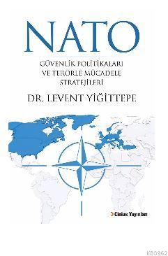 Nato Güvenlik Politikaları ve Terörle Mücadele Stratejileri | Levent Y