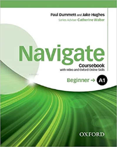 Navigate - A1 - Beginner Coursebook (With Video and Oxford Online Skil