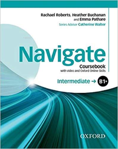 Navigate - B1+(Plus) - Intermediate Coursebook (With Video And Oxford 