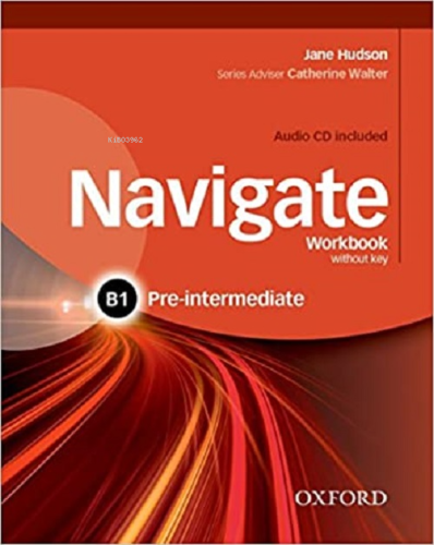 Navigate - B1 - Pre-Intermediate Workbook Without Key | Jane Hudson | 