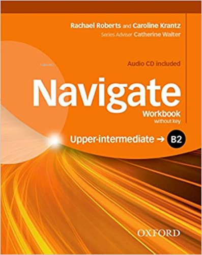 Navigate - B2 - Upper-Intermediate Workbook Without Key | Rachael Robe